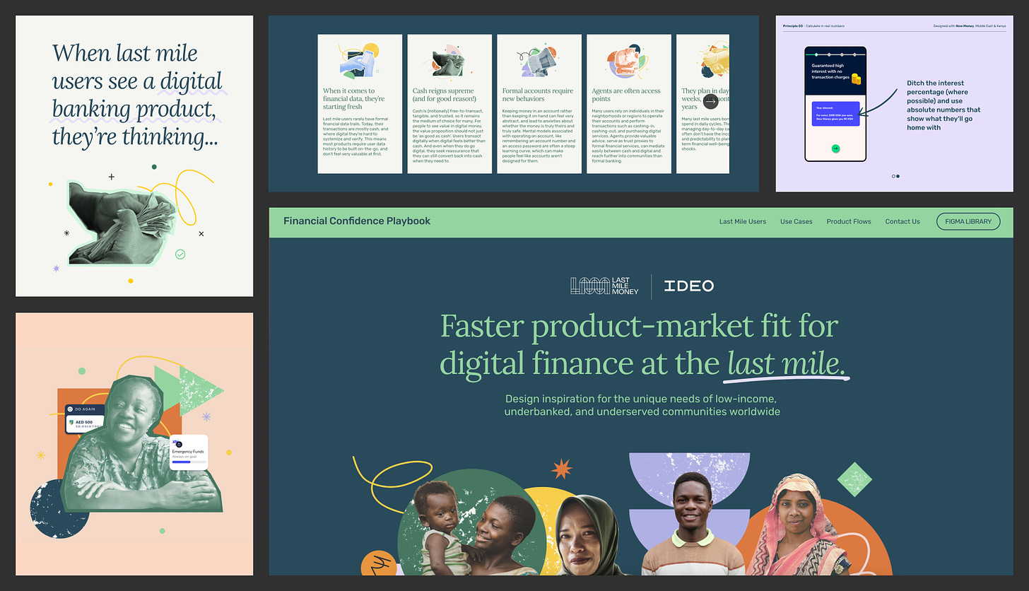 A collage of images from the Financial Confidence Playbook website. From the top left - the first image contains the text ‘When last mile users see a digital banking product, they’re thinking …’ against a white background and a picture of two hands with cash in them with stars and curvy lines around them. Below this image, the second image - a woman depicting a last mile user, smiling, with abstract shapes and examples of text boxes from fintech apps around her. From the top center, an image with multiple vertical rectangles in beige next to each other against a dark blue background. Each rectangle has an image, an insight into the relationship last mile users have with money, and a description underneath in dark blue text. Next to this image is an example of a slide showcasing best practices for financial confidence. The slide has a light purple background, two lines of small-sized text on the top, a mobile screen in the middle, a descriptive text on the right of the screen, and an arrow between the screen and the text pointing to the screen. Below this image - the most prominent image in this collage - is the home page of the Financial Confidence website.