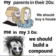 But seriously though… . . #myparentsintheir20s #memes #meinmy30s #buildacompound #commune #doomer #doomsday #doomermemes #millennials #millennialmemes #americandream #30something But seriously though… . . #myparentsintheir20s #memes #meinmy30s #buildacompound #commune #doomer #doomsday #doomermemes #millennials #millennialmemes #americandream #30something