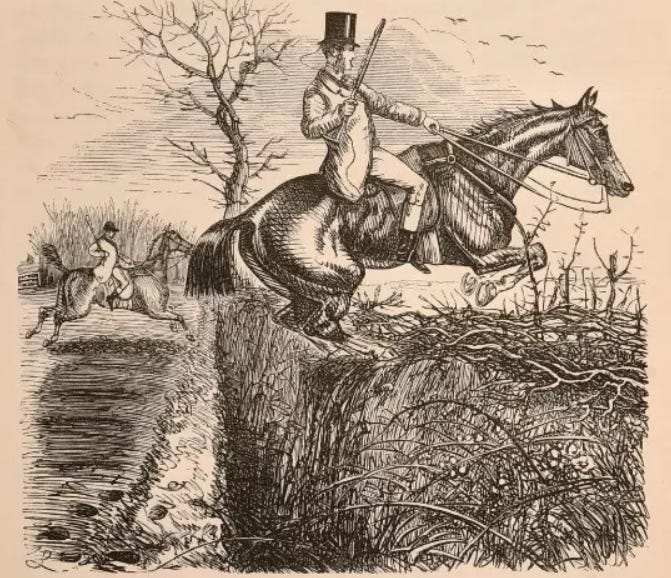 A Victorian engraving of a horse and rider jumping a hedge with a ditch in front of it. The male rider has a top hat and sideburns. In the background, another horse and rider are about to make the leap.