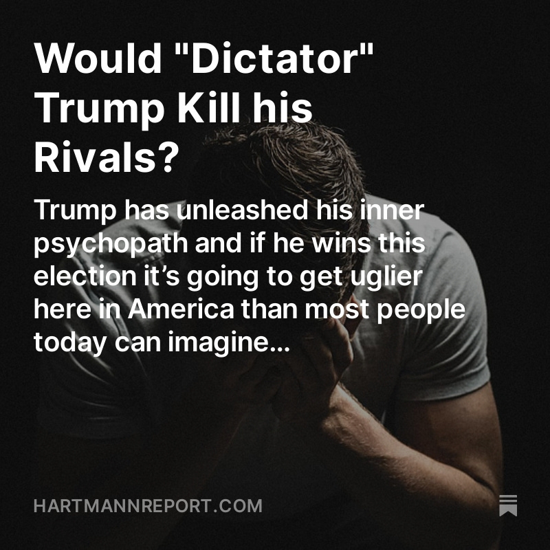 Would "Dictator" Trump Kill his Rivals?