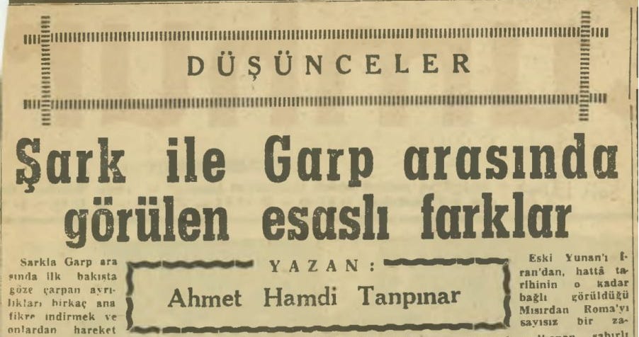Ahmet Hamdi Tanpınar'ın "Şark ile Garp Arasında Görülen Esaslı Farklar"  Başlıklı Yazısı | Turkish Literature