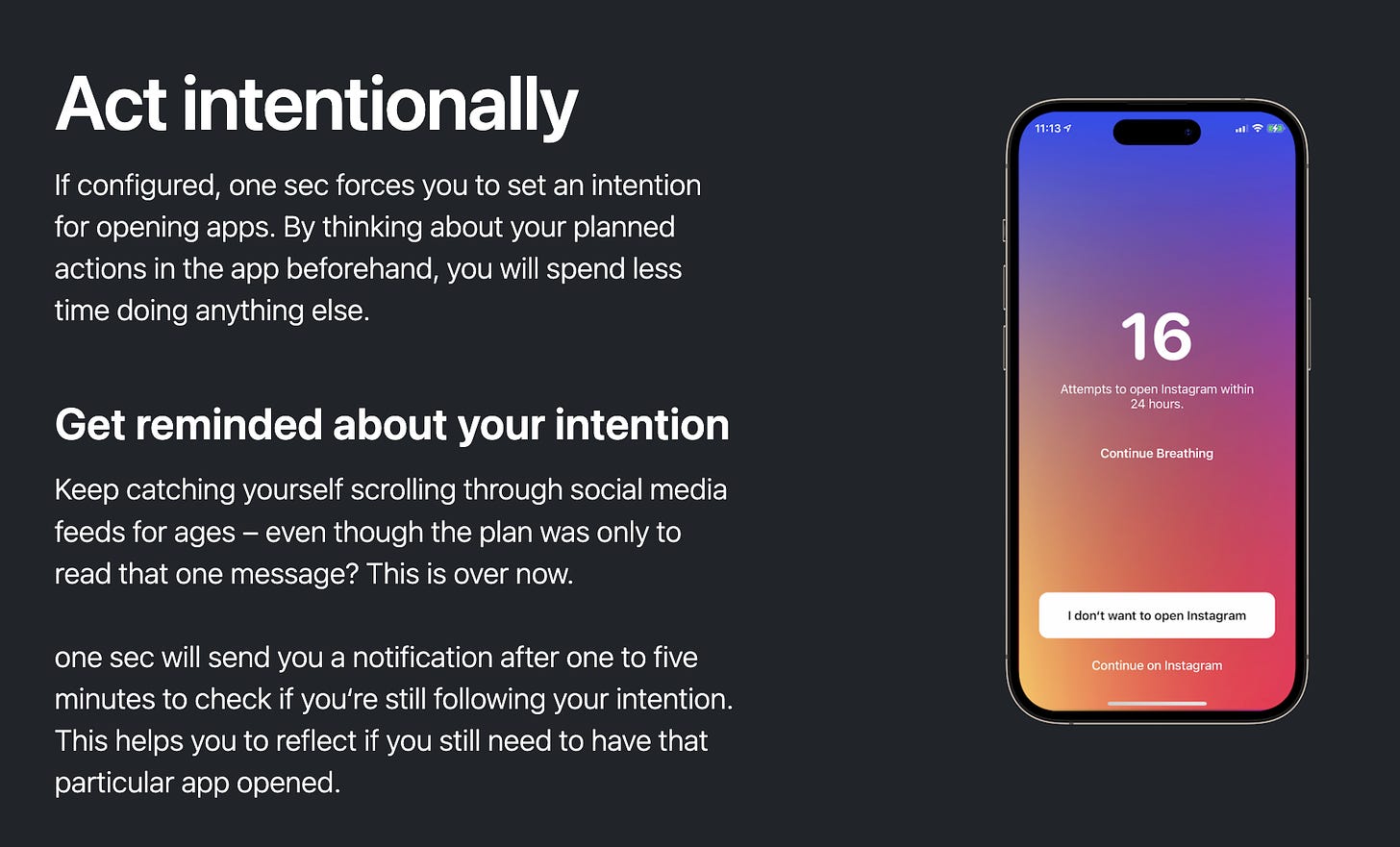 A screenshot of the one sec app website. The background is black. On the left, white explanatory text describes how the app works. On the right is a picture of a phone with a multicolor background and white text that says "16 attempts to open Instagram within 24 hours."
