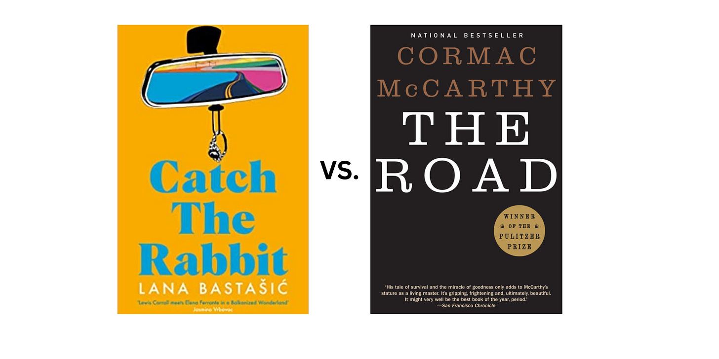 Book cover images for Catch the Rabbit by Lana Bastasic and The Road by Cormac McCarthy