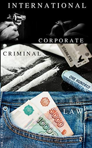 International Corporate Crime Law (Quizmaster Common Law for German and European Jurists) by [Eric Engle]