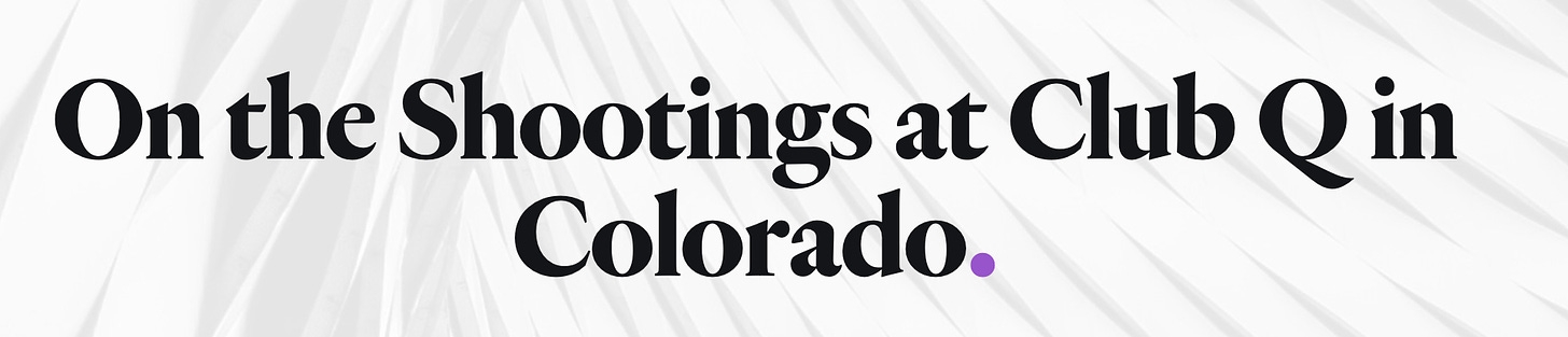 Image: Screenshot of a headline that reads: "On the Shootings at Club Q in Colorado."