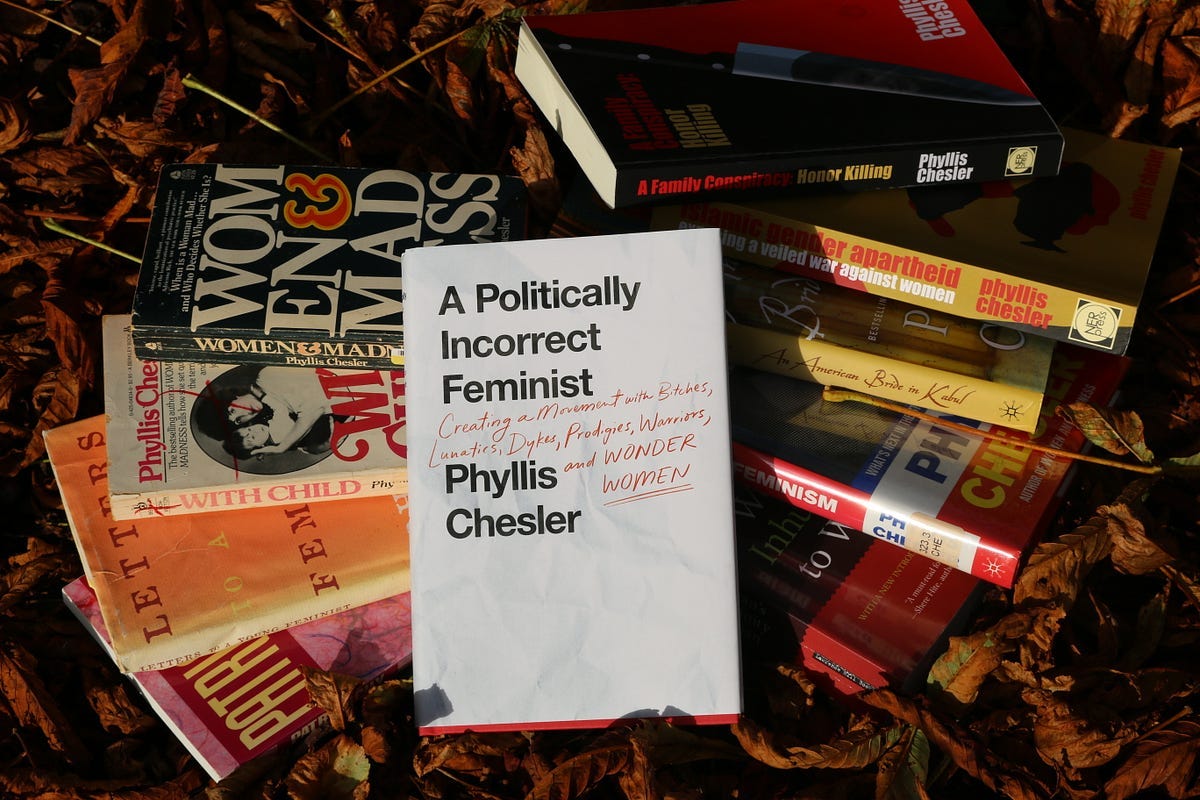 A Politically Incorrect Feminist by Phyllis Chesler: A Review | by Paula  Boddington | Medium