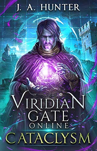 Amazon.com: Viridian Gate Online: Cataclysm: A LitRPG Adventure (The Viridian  Gate Archives Book 1) eBook : Hunter, James: Kindle Store