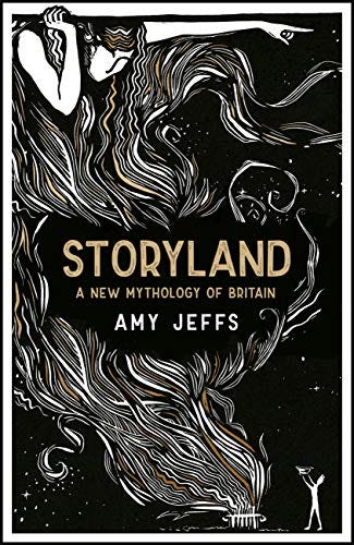Storyland: A New Mythology of Britain (English Edition) eBook: Jeffs ...