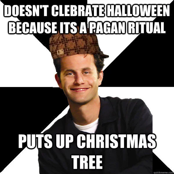 Kirk Cameron with a stupid hat on. Caption: Doesn't celebrate Halloween because it's a pagan ritual. Puts up Christmas tree.