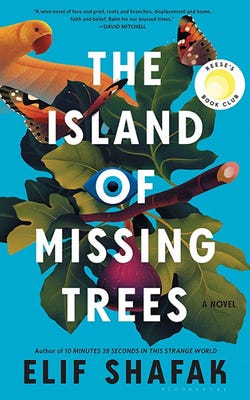 Book cover of The Island of Missing Trees by Elif Shafak, with illustration of an orange parrot, two butterflies, and the severed branch of a fig tree over a light blue backdrop