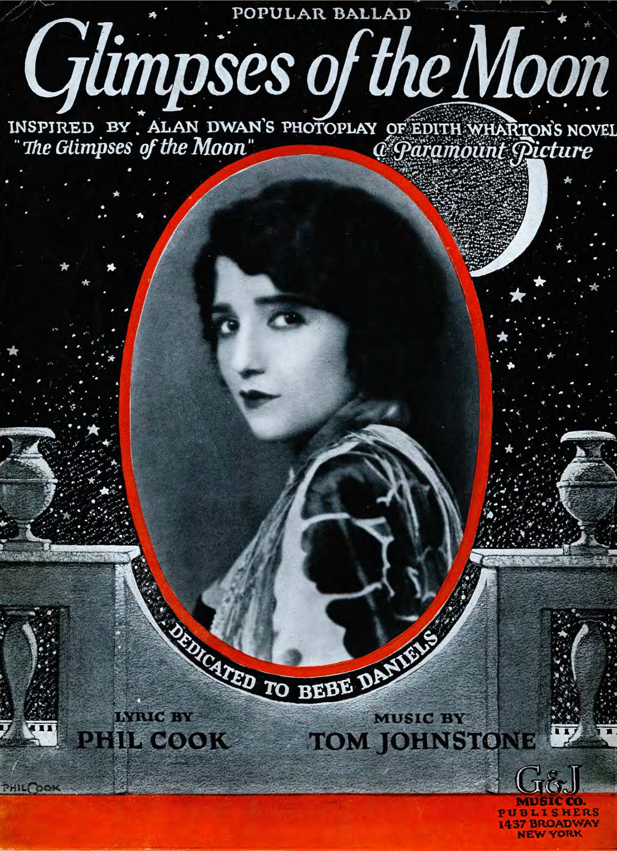 Vintage sheet music cover for "Glimpses of the Moon" featuring featuring a black and white portrait of a woman framed in an oval with a red border. The portrait is set against a starry sky and crescent moon.   Transcribed Text: POPULAR BALLAD  Glimpses of the Moon  INSPIRED BY ALAN DWAN'S PHOTOPLAY OF EDITH WHARTON'S NOVEL "The Glimpses of the Moon"  A Paramount Picture  DEDICATED TO BEBE DANIELS  LYRIC BY PHIL COOK  MUSIC BY TOM JOHNSTONE  G & J MUSIC CO. PUBLISHERS 1437 BROADWAY NEW YORK