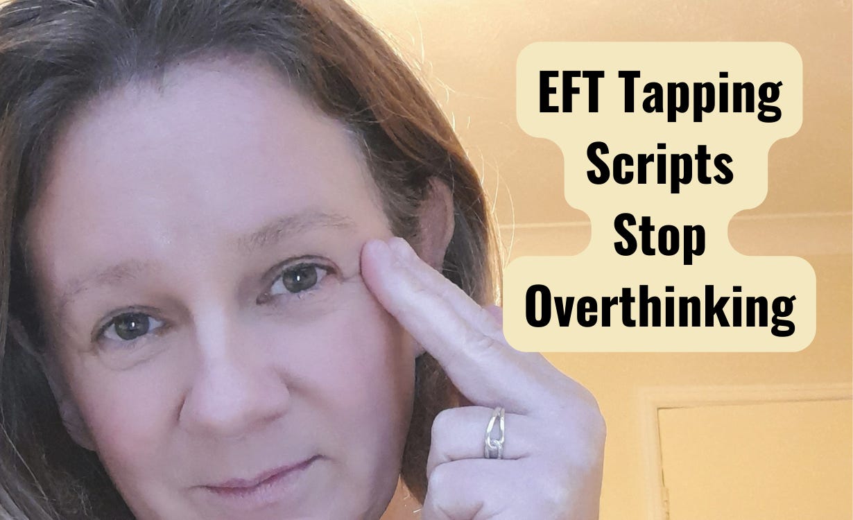 EFT Master Practitioner Wendy Tomlinson - EFT TAPPING scripts to stop overthinking