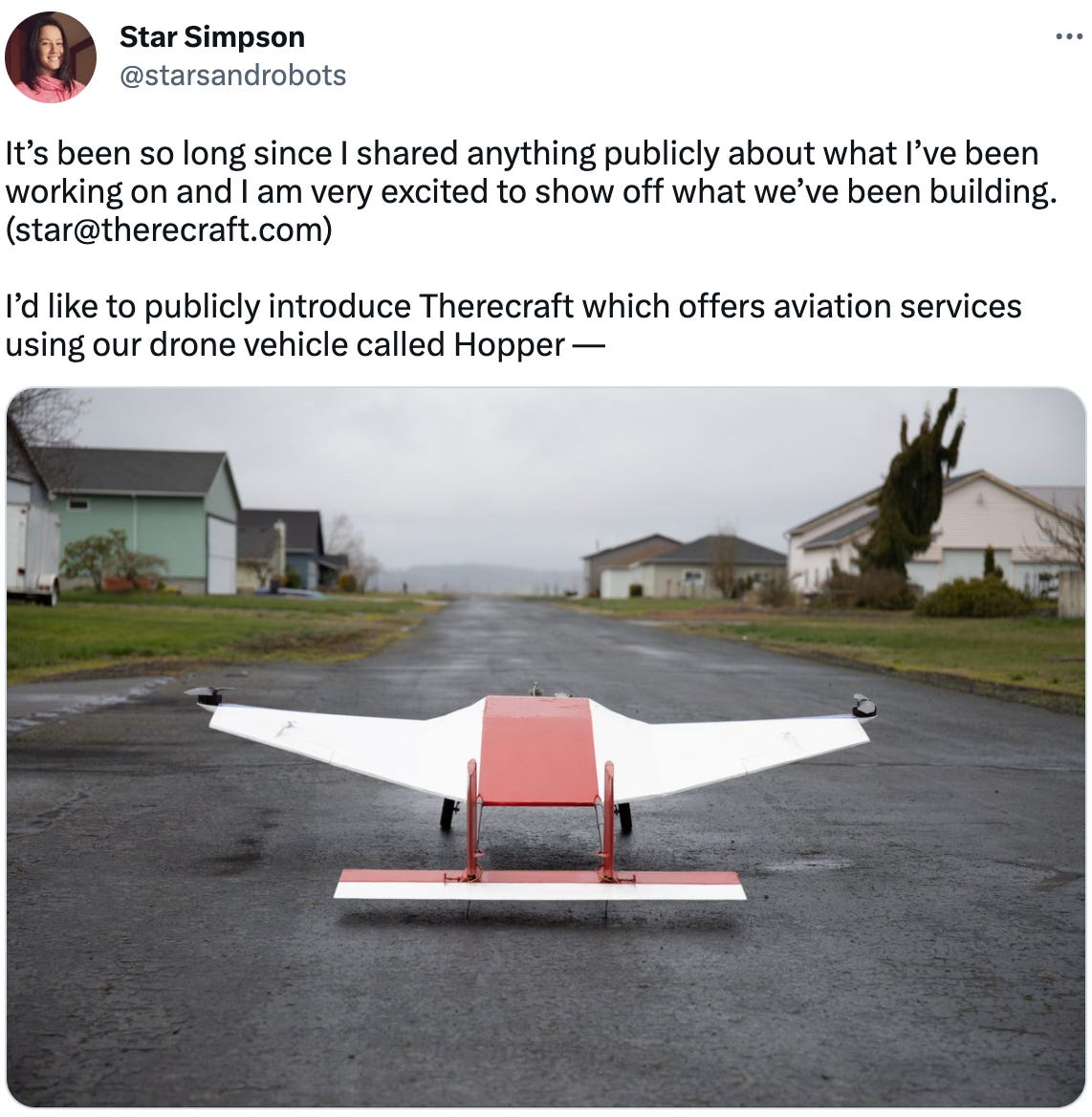  It’s been so long since I shared anything publicly about what I’ve been working on and I am very excited to show off what we’ve been building. (star@therecraft.com)  I’d like to publicly introduce Therecraft which offers aviation services using our drone vehicle called Hopper —