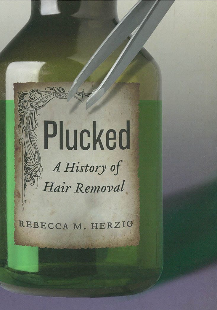 Plucked': Race, gender, science, medicine converge in history of hair  removal | News | Bates College