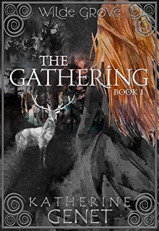 Book cover of The Gathering by Katherine Genet with a red haired woman in a cloak approaching a white stag