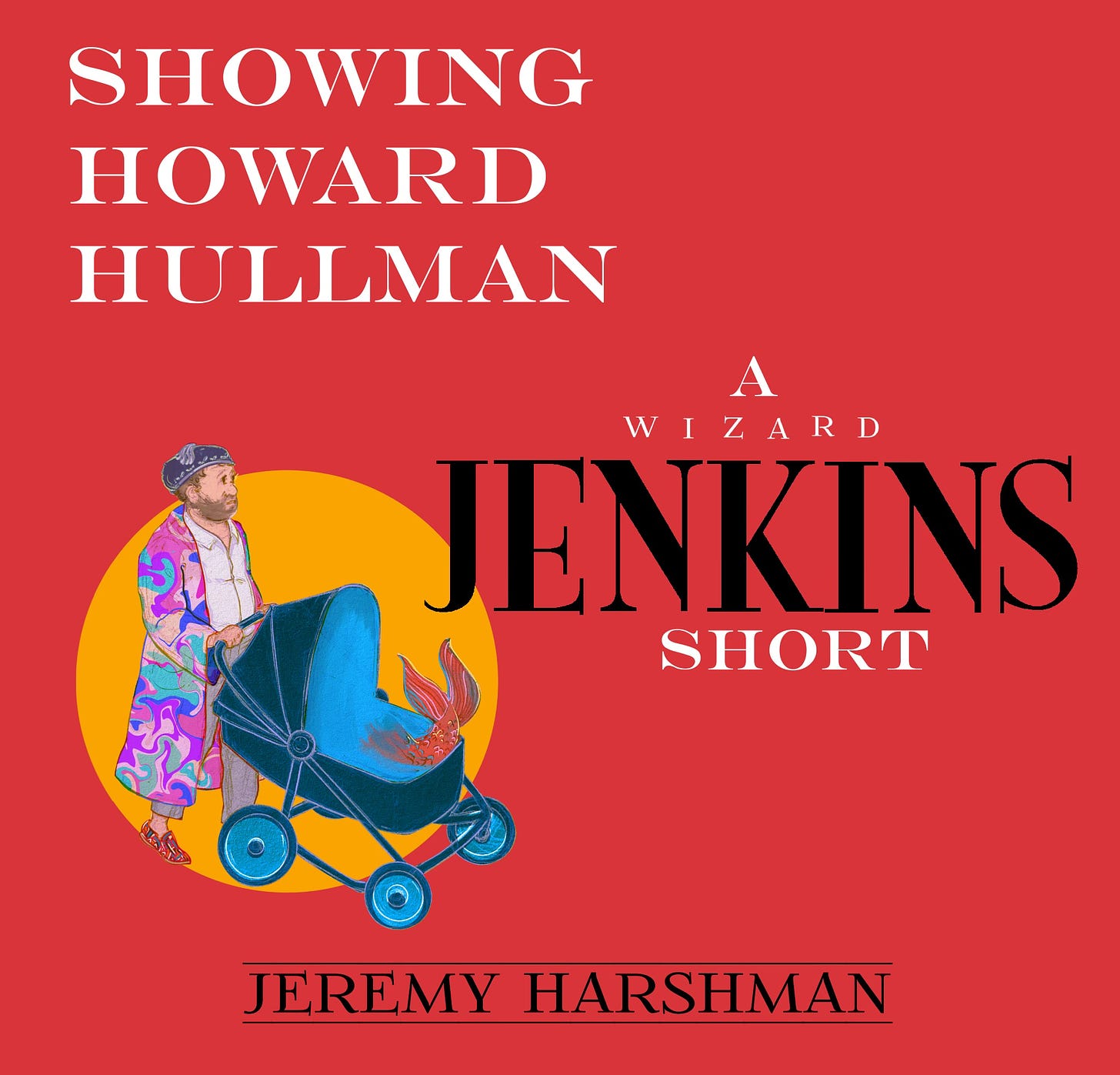 Showing Howard Hullman: A Wizard Jenkins Short by Jeremy Harshman Cover