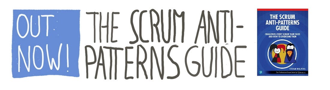 Hands-on Agile: Stefan Wolpers: The Scrum Anti-Patterns Guide: Challenges Every Scrum Team Faces and How to Overcome Them