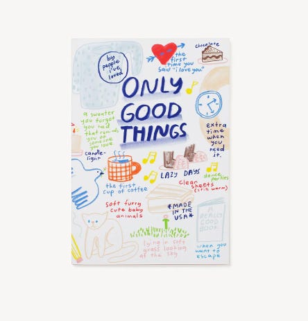 ONLY GOOD THINGS NOTEBOOK