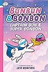 Captain Bun  Super Bonbon: A Graphix Chapters Book (Bunbun  Bonbon #3)