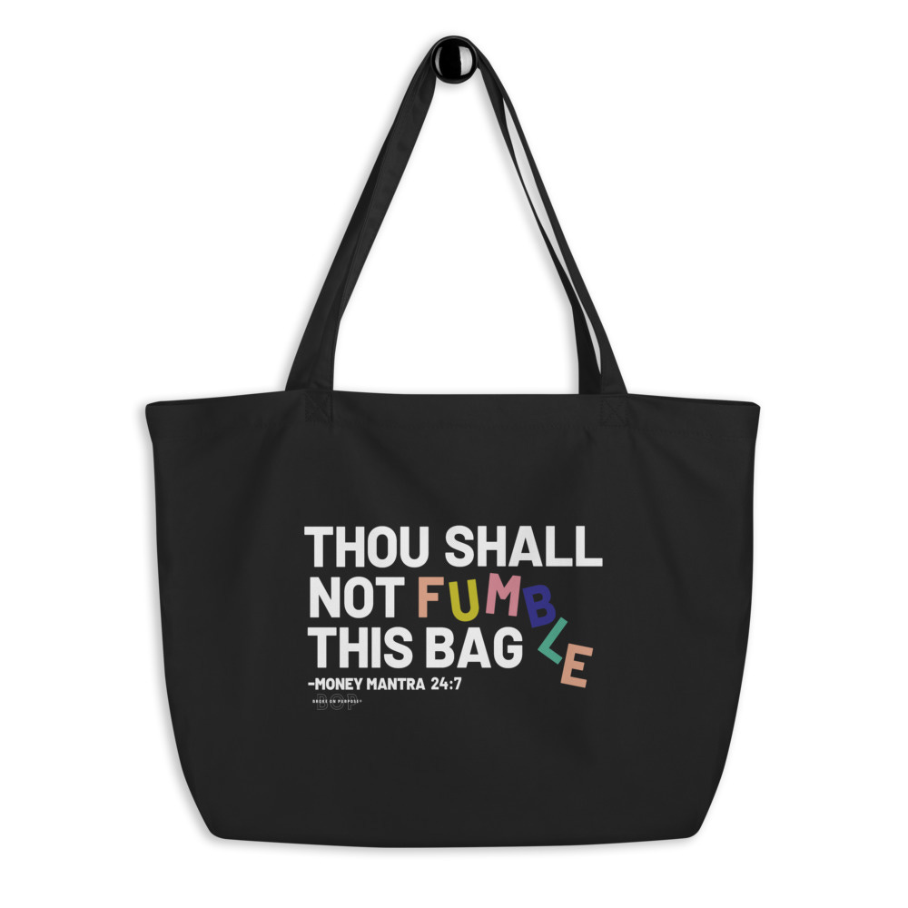 Thou Shall Not Fumble This Bag (Black) – Broke On Purpose®