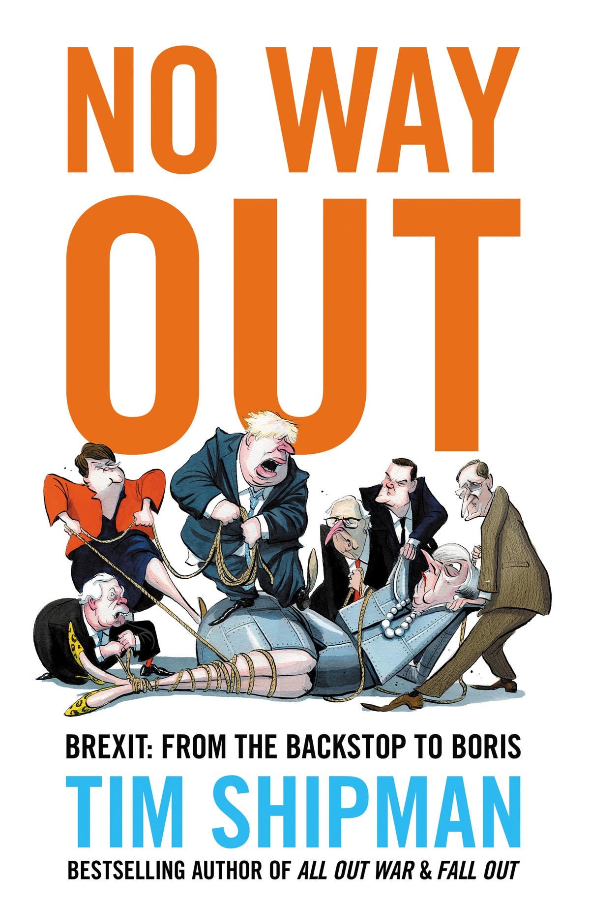 No way out by Tim Shipman review: an exhaustive chronicle of a chaotic  political divorce | Evening Standard