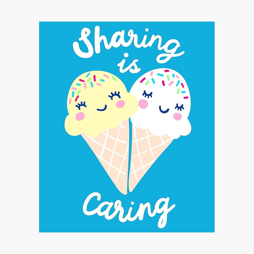 Sharing is Caring" Poster for Sale by machmigo | Redbubble