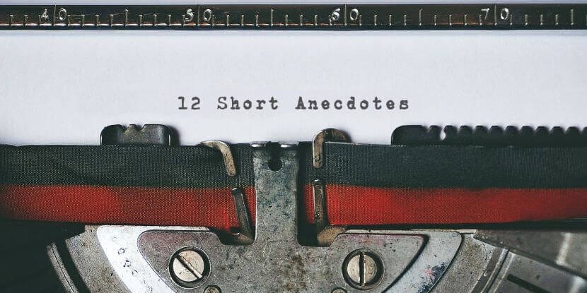 12 Short Anecdotes