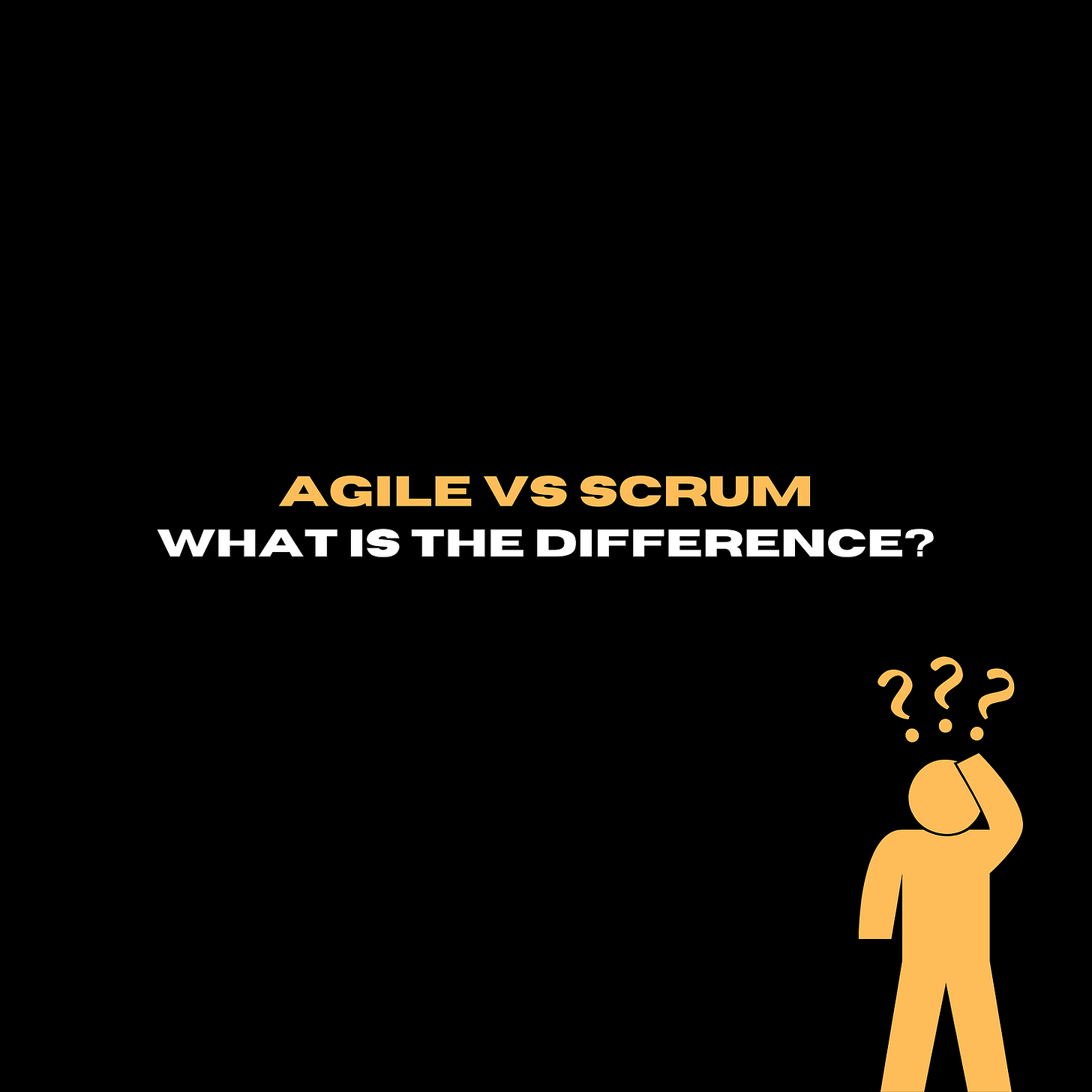 Agile Vs. Scrum — what’s the difference?