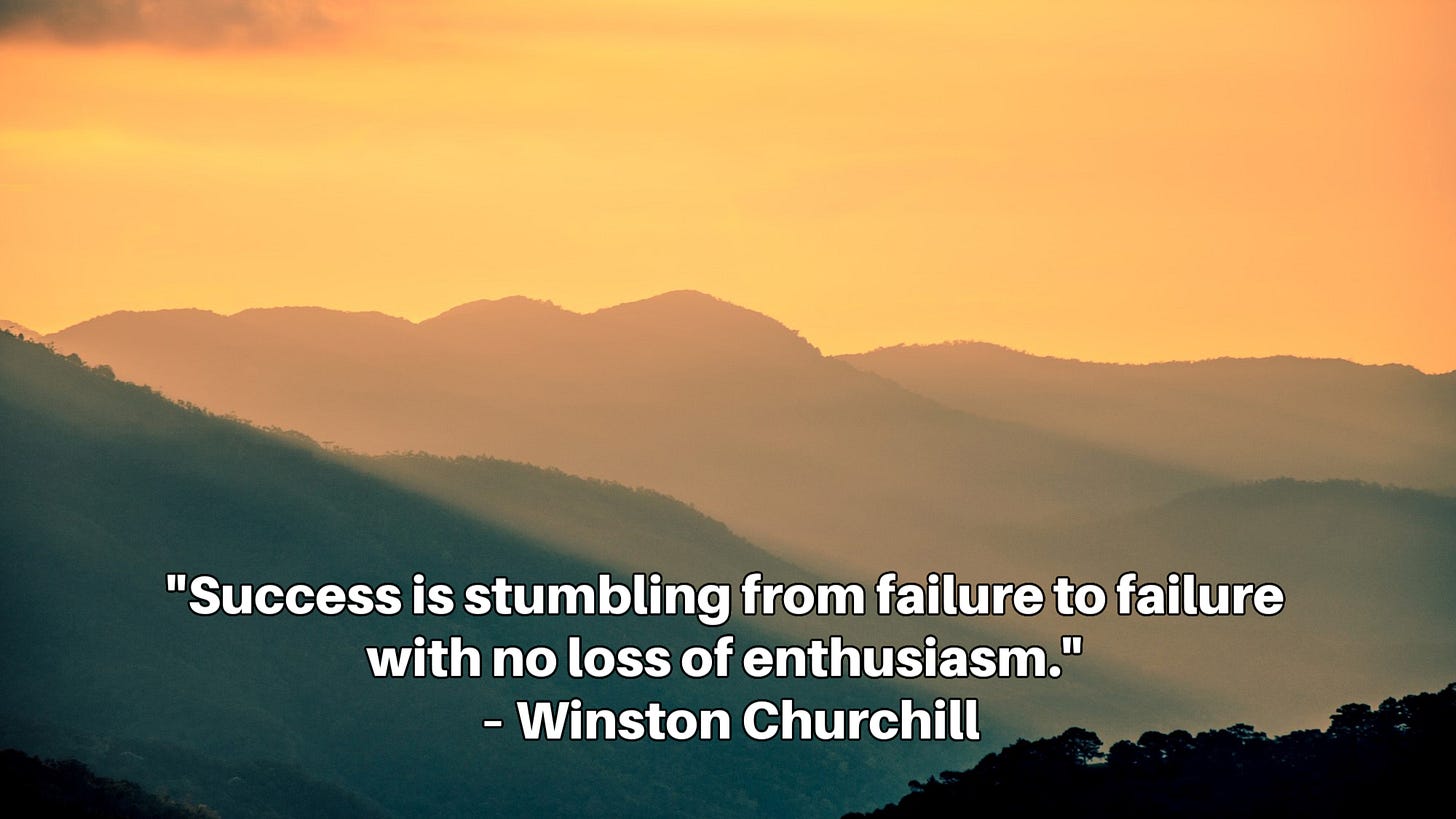 Hilly, hazy skyline at sunset with this inset caption: "Success is stumbling from failure to failure with no loss of enthusiasm." – Winston Churchill
