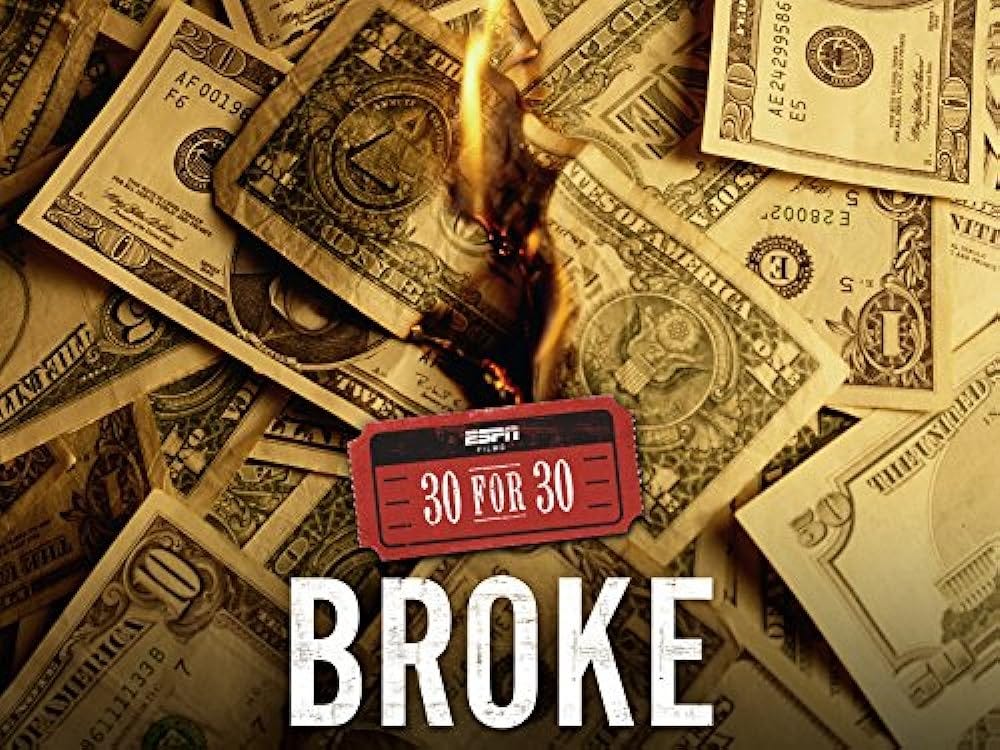 30 for 30" Broke (TV Episode 2012) - IMDb