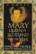 Image of Mary Queen of Scotland and the Isles by George, Margaret by St. Martin's Press
