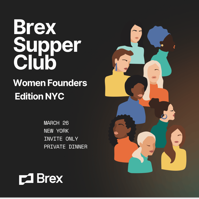 Cover Image for Brex Supper Club NYC 3/26- Women Founders Edition