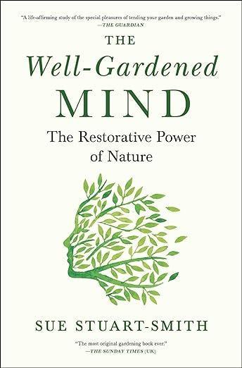 The Well-Gardened Mind by Sue Stuart-Smith