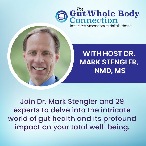 The Gut-Whole Body Connection--starts Monday