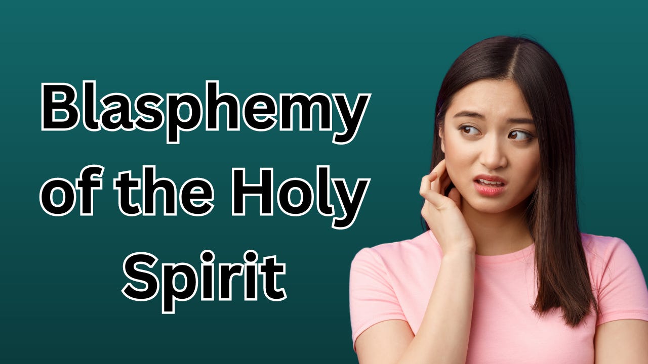 A worried looking woman next to the words, "Blasphemy of the Holy Spirit."