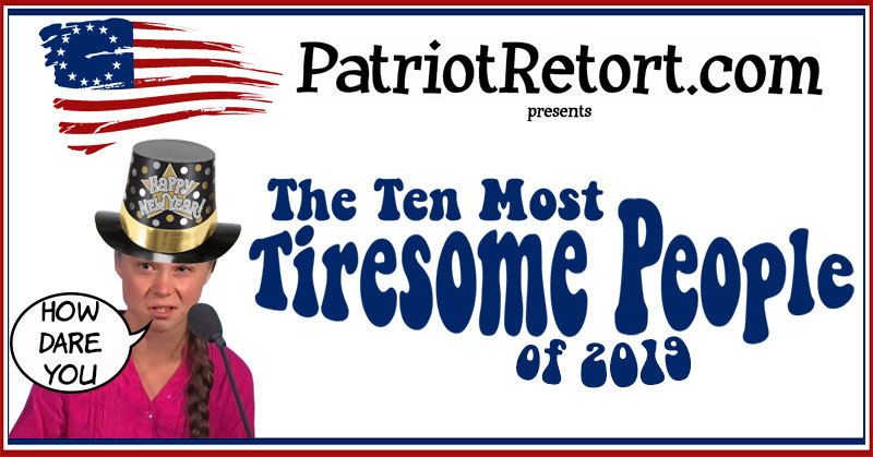 Dianny’s Ten Most Tiresome People of 2019