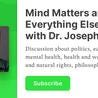 Mind Matters and Everything Else with Dr. Joseph Sansone | Substack