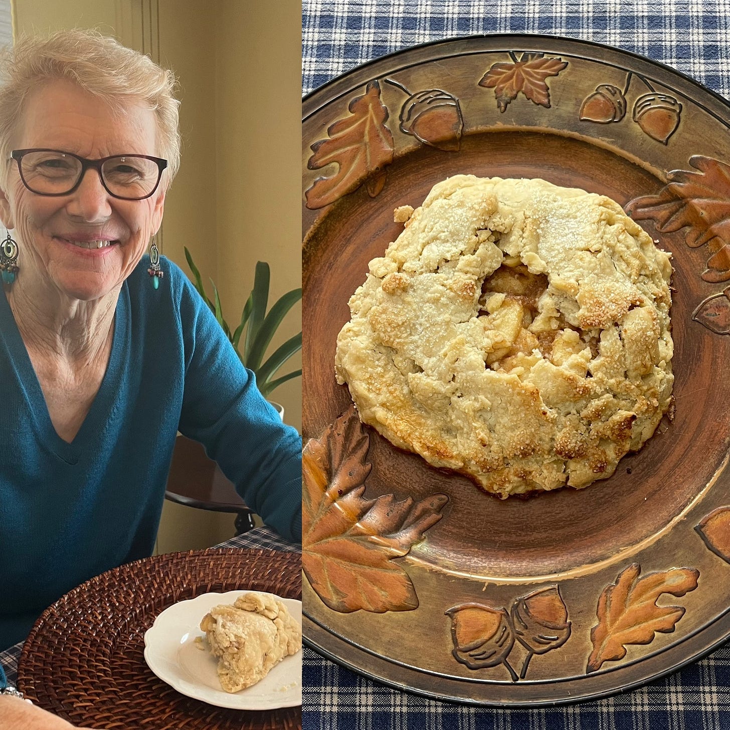 M.A. Hastings, wearing an aqua blue v-neck sweater, is seated at a dining room table. There is  a slice of the apple galette she refers to in the poem in front of her on a small white plate that is scalloped around the edges.  The second picture in the gallery features the entire apple galette on a decorative plate that is the size of a charger.  The plate is brownish orange, with raised oak leaves, and acorns around the plate’s edge.  The plate is on a navy blue and cream colored French plaid table cover.