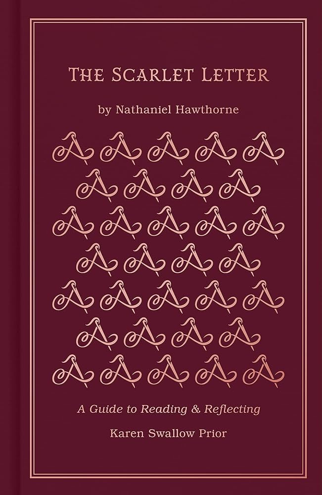 The Scarlet Letter: A Guide to Reading and Reflecting (Read and Reflect  with the Classics): Prior, Karen Swallow, Hawthorne, Nathaniel:  9781462796687: Amazon.com: Books