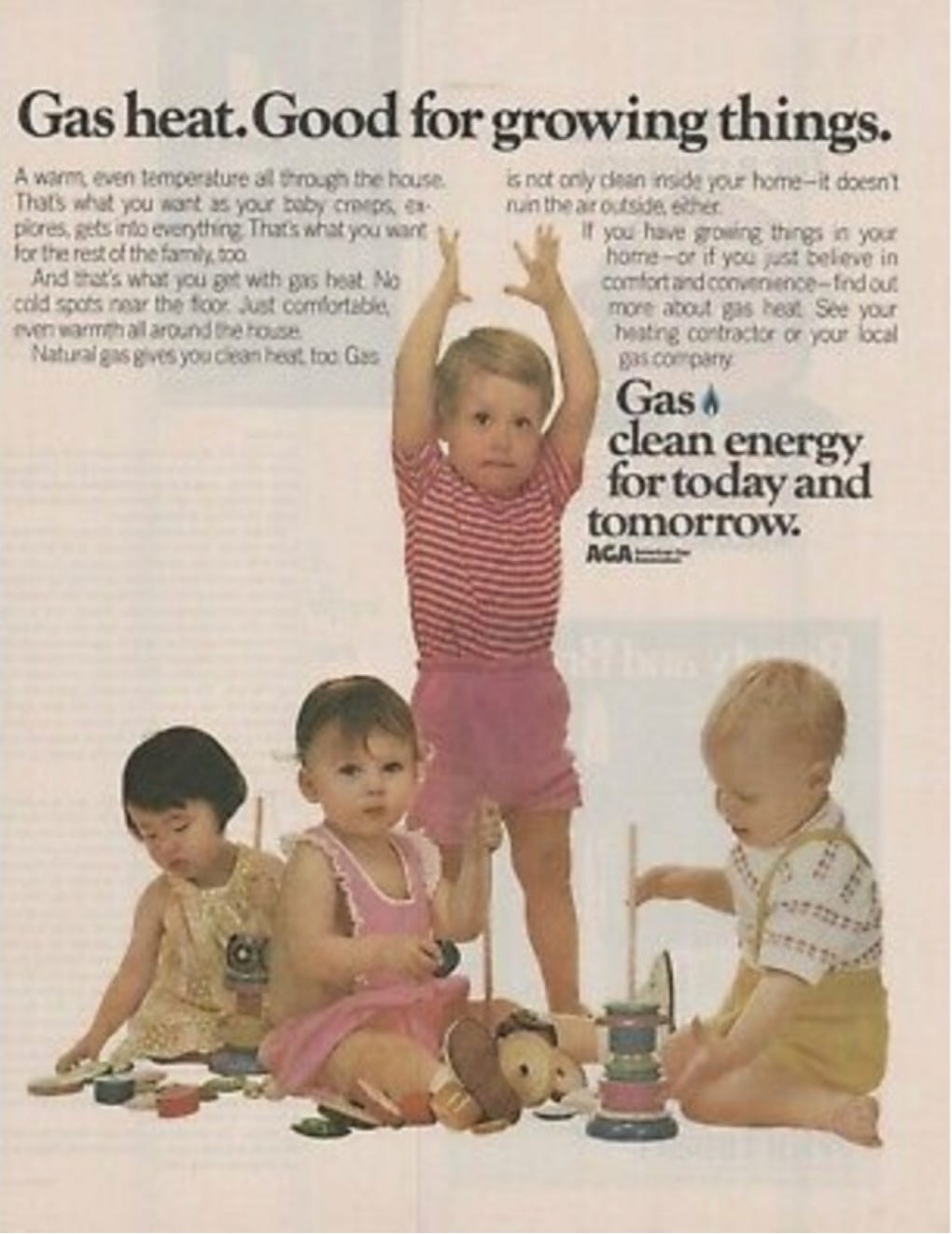 1972 American Gas Association ad: Gas heat. Good for growing things. Gas: clean energy for today and tomorrow. Toddlers playing