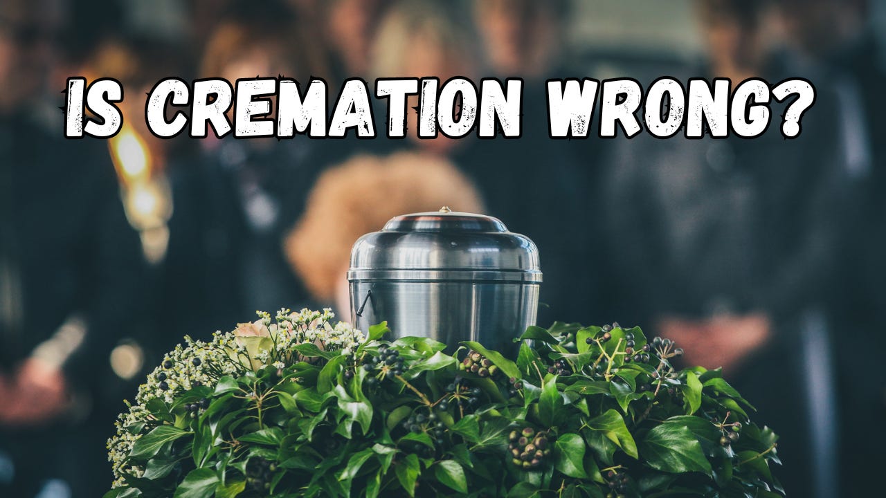 An urn below the words, "Is Cremation Wrong?"