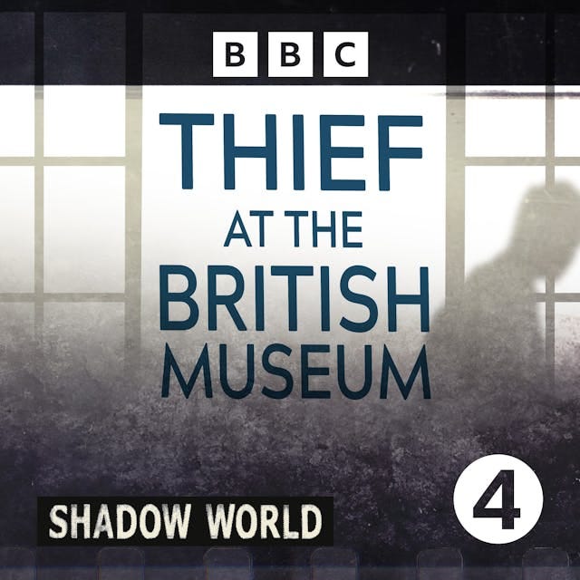 Shadow World: Thief at the British Museum