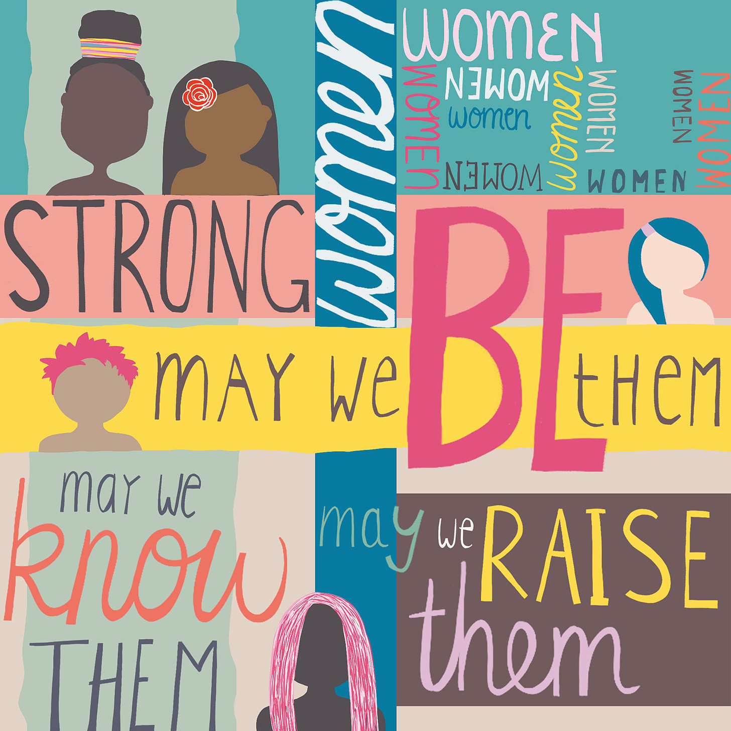 Hand Lettering: Strong Women, May we Know Them, May we Be Them, May we Raise Them