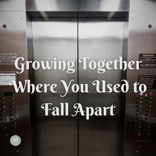 Growing Together Where You Used to Fall Apart, a blog by Gary Thomas