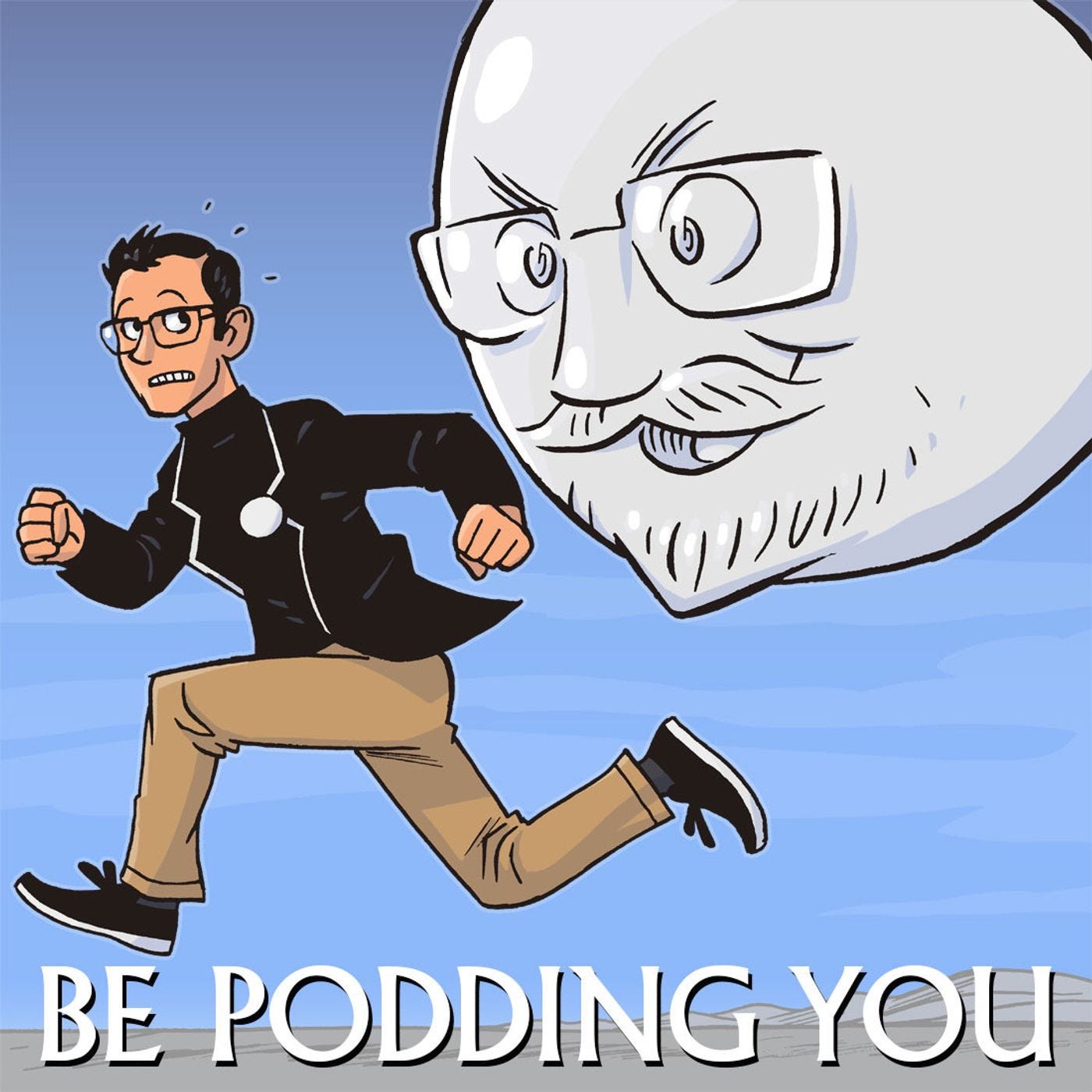Be Podding You | Maximum Fun Be Podding You | Maximum Fun