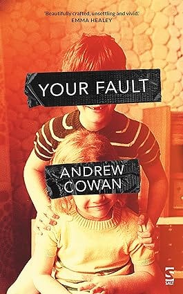 Cover of Andrew Cowan's novel Your Fault