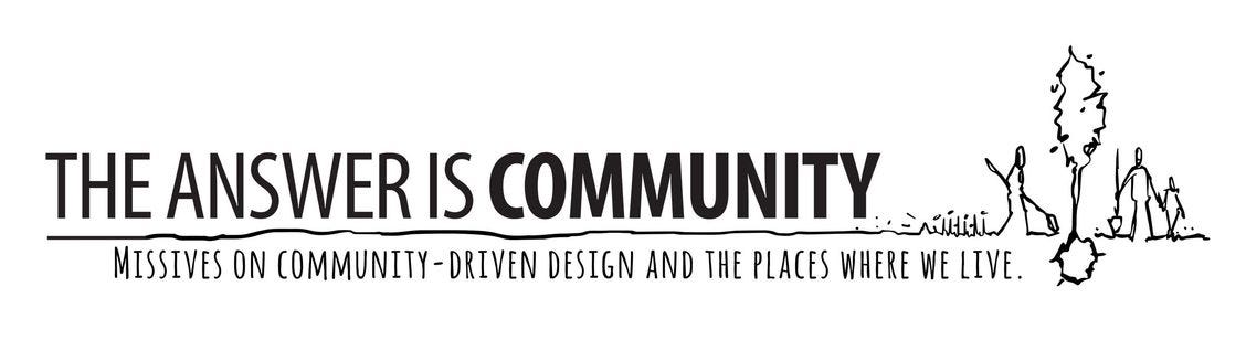 The Answer is Community