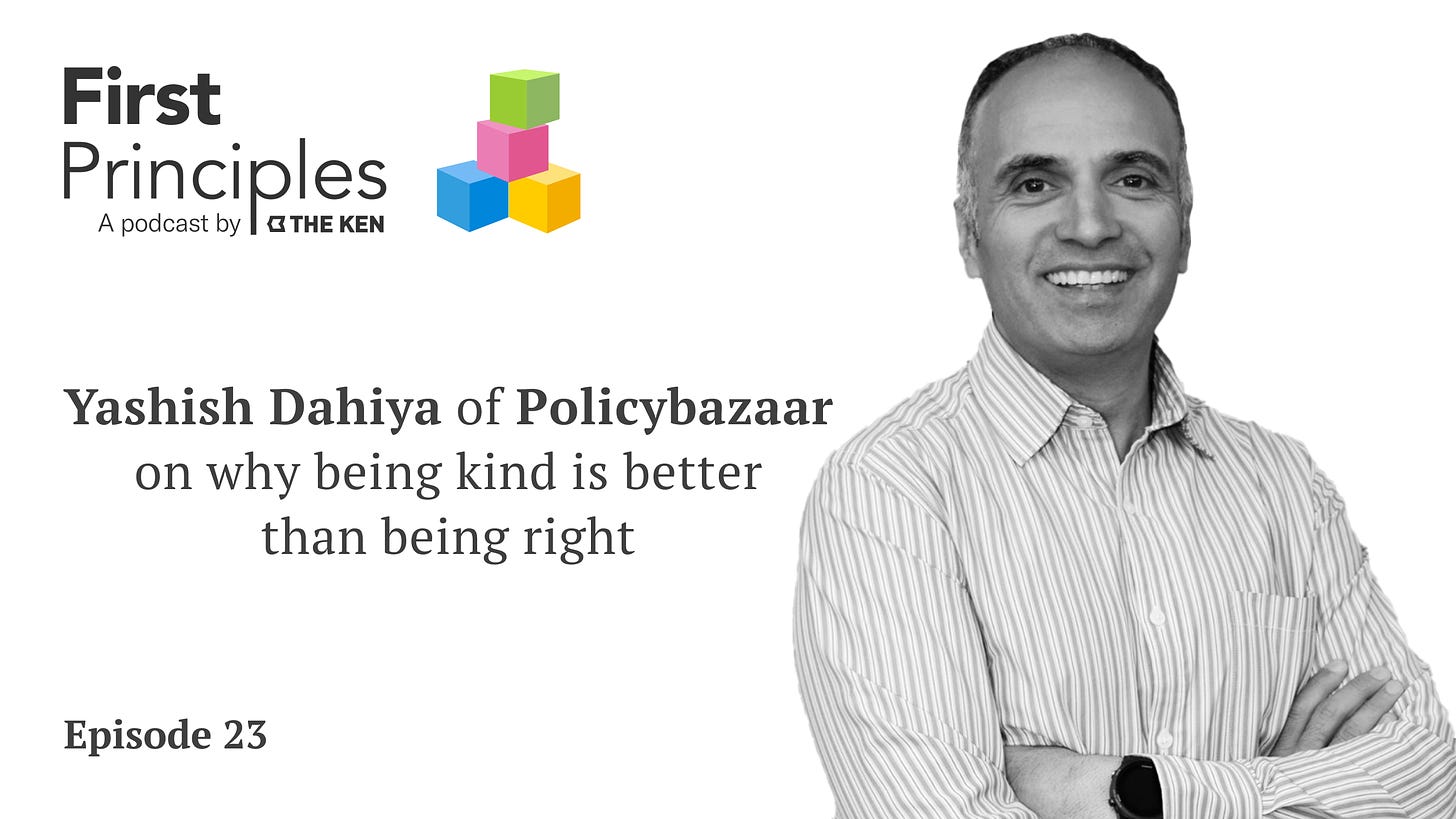 Yashish Dahiya of Policybazaar on why being kind is better than being right  - The Ken