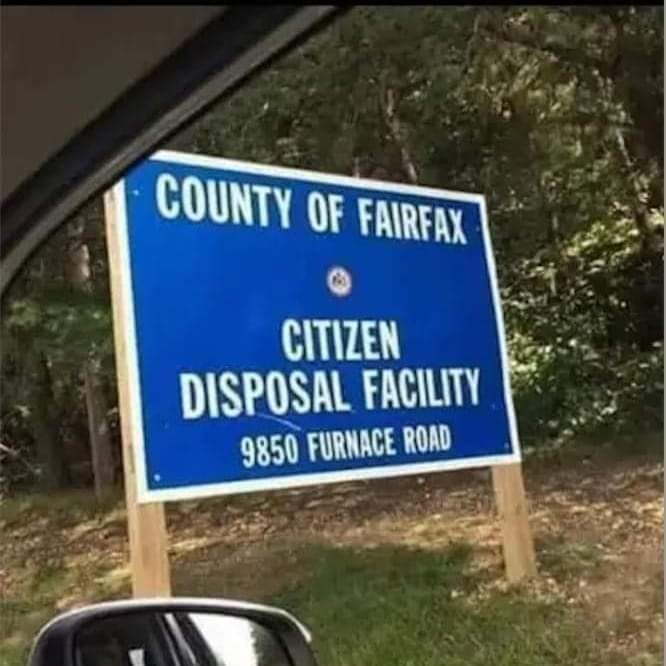 May be an image of text that says 'COUNTY OF FAIRFAX CITIZEN DISPOSAL FACILITY 9850 FURNACE ROAD'