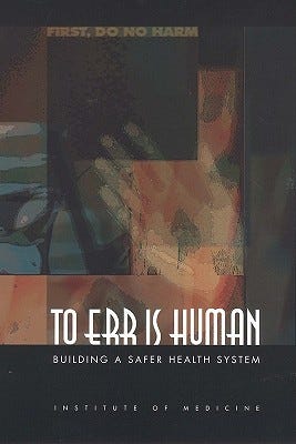 To Err Is Human: Building a Safer Health System by Linda T. Kohn